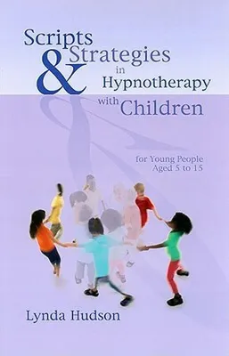 Zdjęcie produktu dla Scripts & Strategies in Hypnotherapy with Children