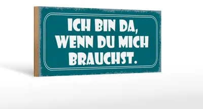 Produktbild von Holzschild Spruch 27x10cm bin da wenn du mich brauchst