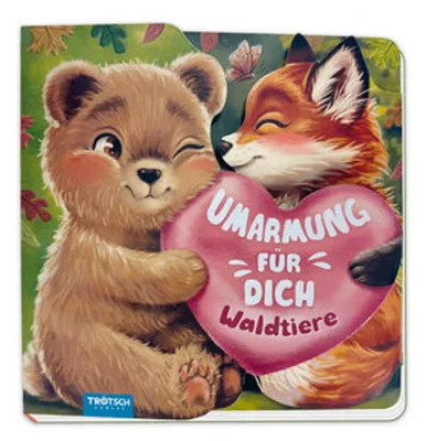Produktbild von TRÖTSCH - Klappenbuch Umarmung für dich Waldtiere- Ab 2 Jahren