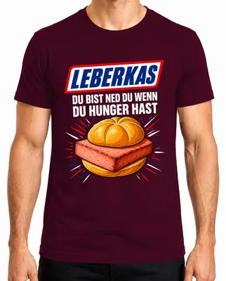 Productafbeelding van Leberkas. Je bent niet jezelf als je honger hebt. Trainingsshirt. Lederhosen. Heren T-shirt, bordeauxrood, 3XL