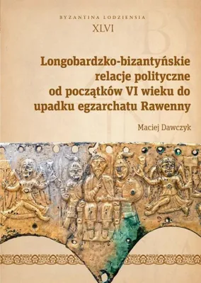 Immagine prodotto di Longobardzko-bizantyńskie relacje polityczne Maciej Dawczyk