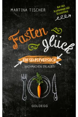 Immagine prodotto di Fastenglück. Ein Selbstversuch - Nachmachen erlaubt.