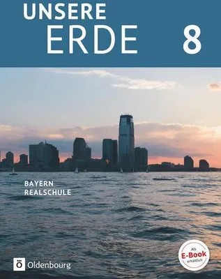 Image de Unsere Erde 8. Jahrgangsstufe - Realschule Bayern - Schülerbuch