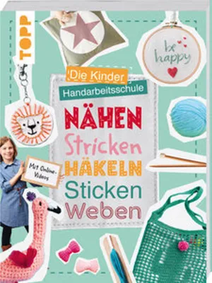 Image de Die Kinder-Handarbeitsschule: Nähen, Stricken, Häkeln, Sticken, Weben