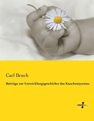 Produktbild von Beiträge zur Entwicklungsgeschichte des Knochensystems