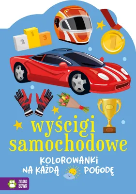 Zdjęcie produktu dla Wyścigi Samochodowe - Kolorowanki na Każdą Pogodę