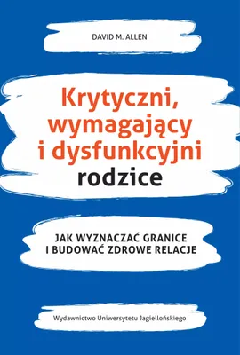 Image de Książka o krytycznych, wymagających i dysfunkcyjnych rodzicach