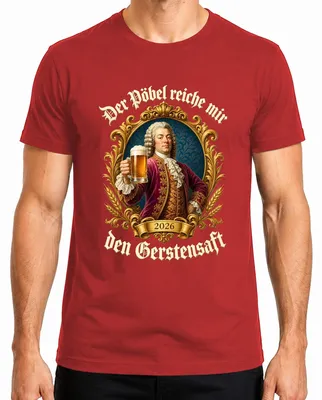 Produktbild von Der Pöbel reiche mir den Gerstensaft Bier Adel Barock Saufen Herren T-Shirt, Rot, M