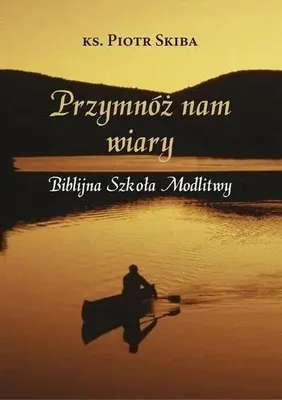 Zdjęcie produktu dla Przymnóż nam wiary - Andrzej Zwoliński