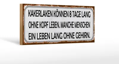 Produktbild von Holzschild Spruch 27x10cm Kakerlaken ohne Kopf Menschen