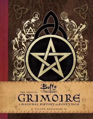 Immagine prodotto di Buffy the Vampire Slayer: The Official Grimoire: A Magickal History of Sunnydale