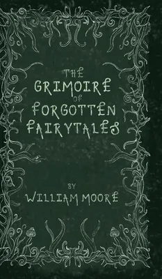 Obrázok produktu pre The Grimoire of Forgotten Fairytales
