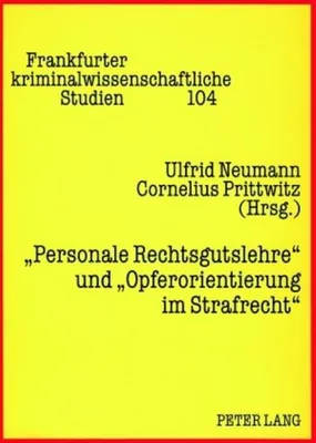 Image de 'Personale Rechtsgutslehre' und 'Opferorientierung im Strafrecht'