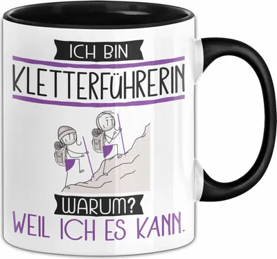 Produktbild von Kletterführerin Tasse Geschenk Ich Bin Kletterführerin Warum Weil Ich Es Kann Geschenkidee Geburtstag (Schwarz)