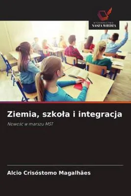Produktbild von Ziemia, szko¿a i integracja