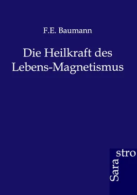 Produktbild von Die Heilkraft des Lebens-Magnetismus