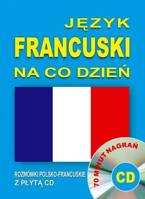 Produktbild von Jezyk francuski na co dzien. Rozmowki polsko-francuskie z plyta CD