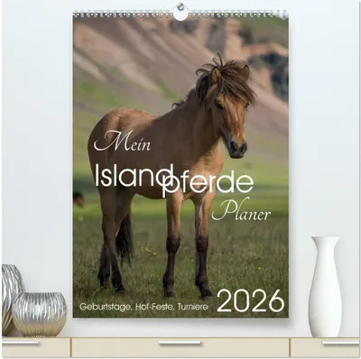 Produktbild von Mein ISLANDPFERDE Planer - Geburtstage, Hof-Feste, Turniere (hochwertiger Premium Wandkalender 2026 DIN A2 hoch), Kunstdruck in Hochglanz