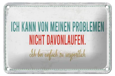 Produktbild von Blechschild Spruch 18x12cm kann vor meinen Problemen nicht davonlaufen Schild