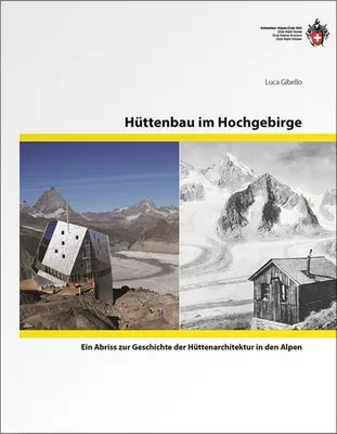 Obrázek produktu pro Gibello, L: Hüttenbau im Hochgebirge
