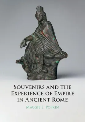 Produktbild von Souvenirs and the Experience of Empire in Ancient Rome