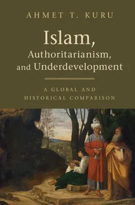 Produktbild von Islam, Authoritarianism, and Underdevelopment