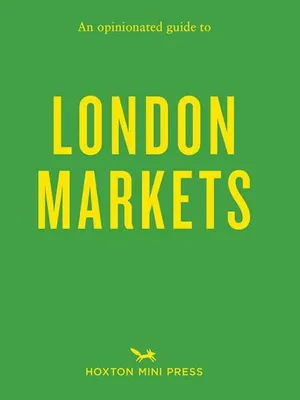 Obrázok produktu pre An Opinionated Guide to London Markets