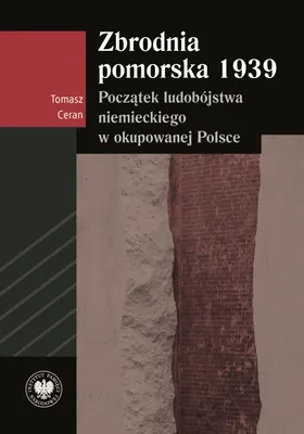 Immagine prodotto di Zbrodnia pomorska 1939. Początek ludobójstwa niemieckiego w okupowanej Polsce