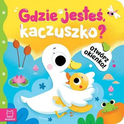 Produktbild von Gdzie Jesteś, Kaczuszko?. Otwórz Okienko!