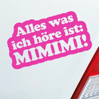 Produktbild von Auto Aufkleber Alles was ich höre ist: Mimimi Spruch 18x10 cm Pink Sticker Heckscheibenaufkleber