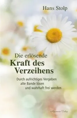Produktbild von Die erlösende Kraft des Verzeihens