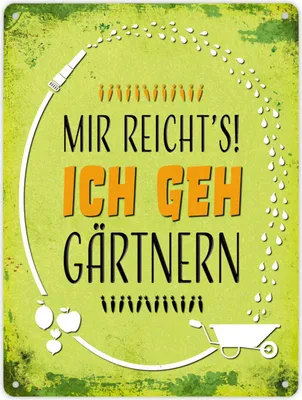 Produktbild von Metallschild XL mit Spruch: Mir reicht's! Ich geh gärtnern Schild Blechschild
