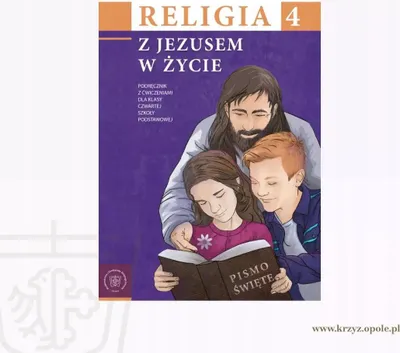 Zdjęcie produktu dla Z Jezusem w życie. Religia kl. 4 Szkoły Podstawowej. Podręcznik z ćwiczeniami