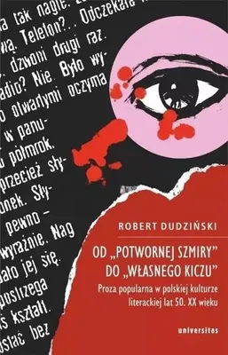 Immagine prodotto di Od potwornej szmiry do własnego kiczu - Robert Dudziński