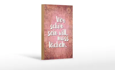 Produktbild von Holzschild Spruch 12x18cm wer schön sein will muss lächeln