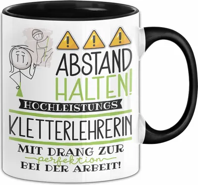 Produktbild von Kletterlehrerin Tasse Geschenk Lustig Abstand Halten Hochleistungs-Kletterlehrerin Mit Drang Zur Perfektion Bei Der Arbeit (Schwarz)