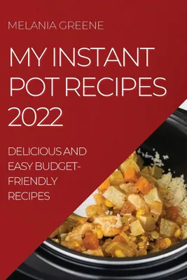 Produktbild von My Instant Pot Recipes 2022