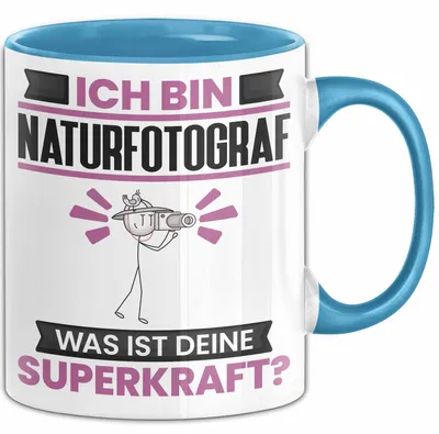 Produktbild von Naturfotograf Tasse Geschenk für Naturfotograf Geburtstag Lustiger Spruch Kaffee-Becher Was Ist Deine Superkraft (Blau)