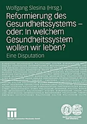 Produktbild von Reformierung des Gesundheitssystems - oder: In welchem Gesundheitssystem wollen wir leben?