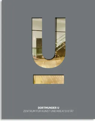Immagine prodotto di Dortmunder U - Zentrum für Kunst und Kreativität, Band 1: Dortmunder U - Zentrum für Kunst und Kreativität