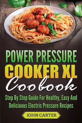 Produktbild von Power Pressure Cooker XL Cookbook