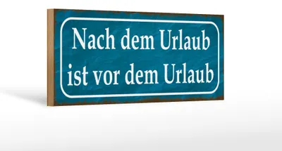 Produktbild von Holzschild Spruch 27x10cm nach dem Urlaub ist vom Urlaub