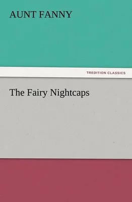 Produktbild von The Fairy Nightcaps