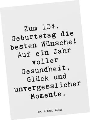 Produktbild von Mr. & Mrs. Panda Postkarte Spruch 104. Geburtstag Glückwünsche - Weiß - Geschenk, handgefertigte Produkte, Glückwunsch, Ansichtskarte, Geburtstagsglückwünsche, Fotokarte