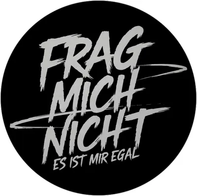Produktbild von Frag mich nicht es ist mir egal Magnet