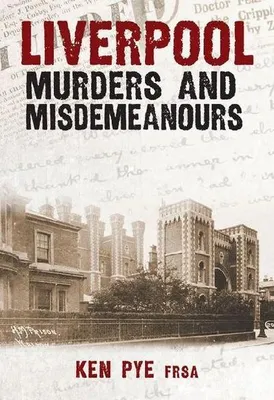 Immagine prodotto di Liverpool Murders and Misdemeanours