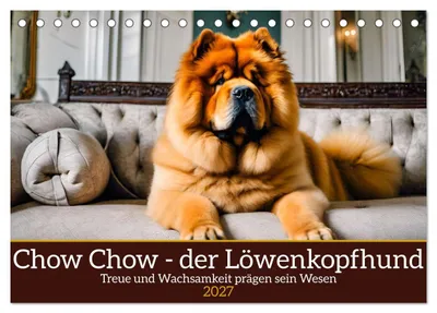 Produktbild von Chow Chow - der Löwenkopfhund (Tischkalender 2027 DIN A5 quer), CALVENDO Monatskalender