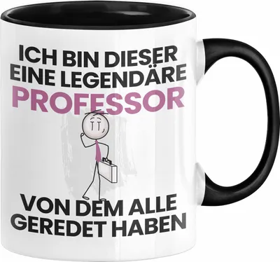 Produktbild von Professor Geschenk Tasse Lustige Geschenkidee Geburtstag für Professor Ich Bin Dieser Legendäre Professor Von Dem Alle Geredet Haben Kaffee-Becher (Schwarz)