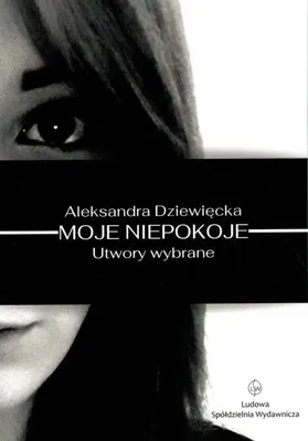 Obrázok produktu pre Moje obavy. Výber – Aleksandra Dziewięcka