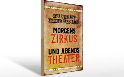 Produktbild von Holzschild morgens Zirkus abends Theater, 40 x 30 cm, Holzschilder Deko Spruch